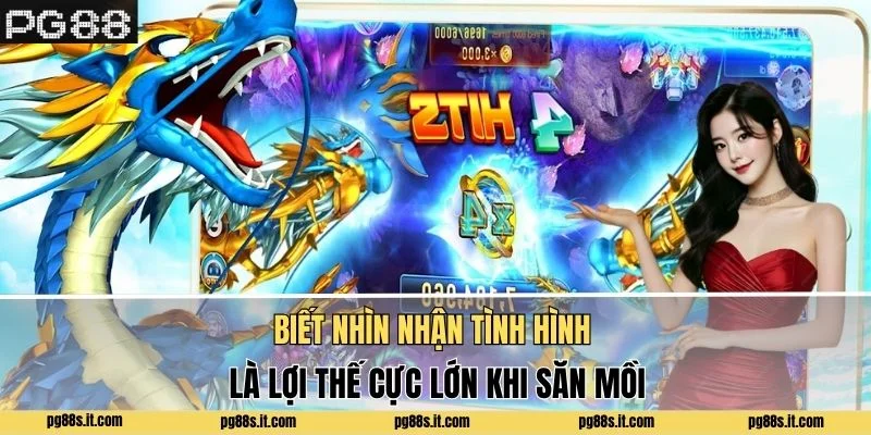 Biết nhìn nhận tình hình là lợi thế cực lớn khi săn mồi